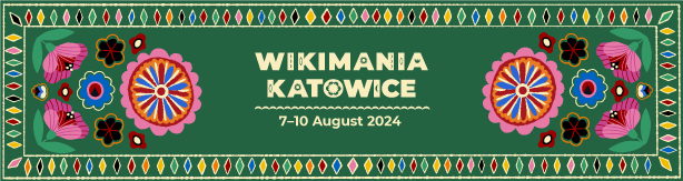 Une bannière verte avec des motifs floraux traditionnels polonais et la mention "Wikimania Katowice - 7-10 August 2024"